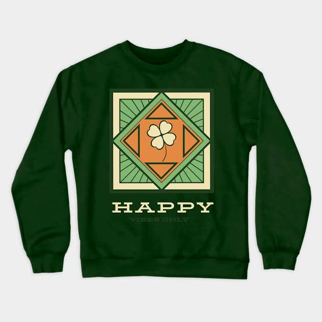 Happy vibes only Crewneck Sweatshirt by Diusse